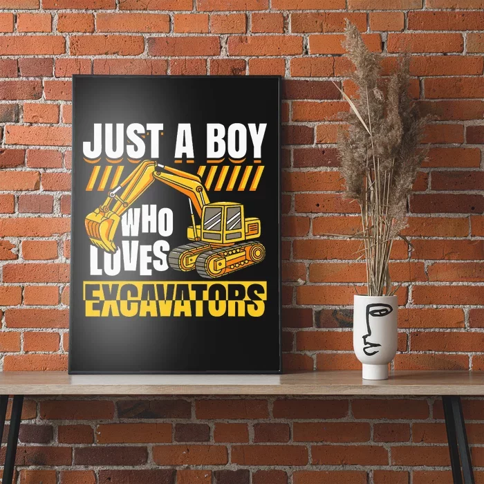 Just A Who Loves Excavators Construction Vehicle Funny Poster