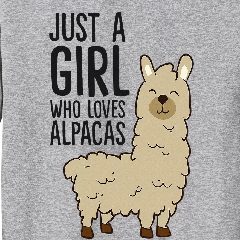 Just a Who Loves Alpacas Funny Alpaca Tall Sweatshirt