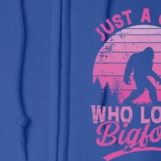 Just A Who Loves Bigfoot Hunting Bigfoot Sasquatch Cute Gift Full Zip Hoodie