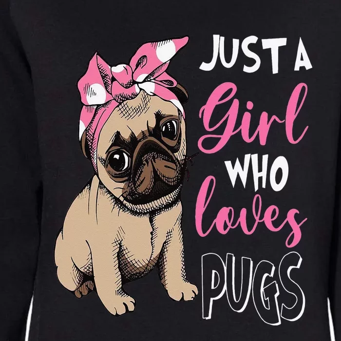 Just a Who Loves Cute Pug Dog Lover Gifts Womens California Wash Sweatshirt