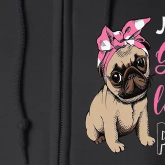 Just a Who Loves Cute Pug Dog Lover Gifts Full Zip Hoodie