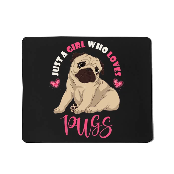 Just A Who Loves Pugs Pet Animal Dog Lover  Pug Mousepad