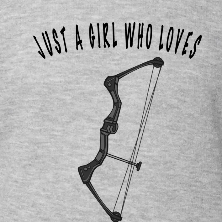 Just A Who Loves Bows Arrow Hunting Archers Archery Meaningful Gift Toddler Sweatshirt