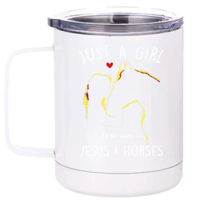 Just A Who Loves Jesus And Horses Equestrian Christian Gift Front & Back 12oz Stainless Steel Tumbler Cup