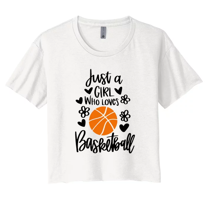 Just A Who Loves Basketball Funny Basketball Lover Women's Crop Top Tee