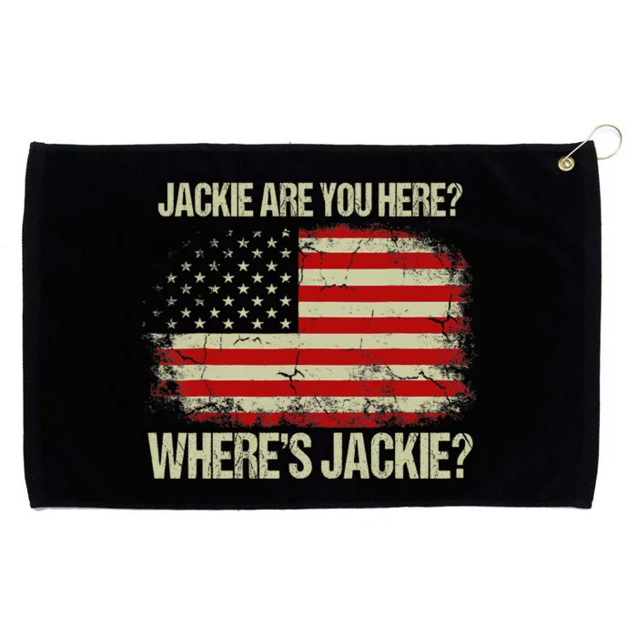 Jackie Are You Here Where's Jackie Funny Anti Joe Biden Grommeted Golf Towel