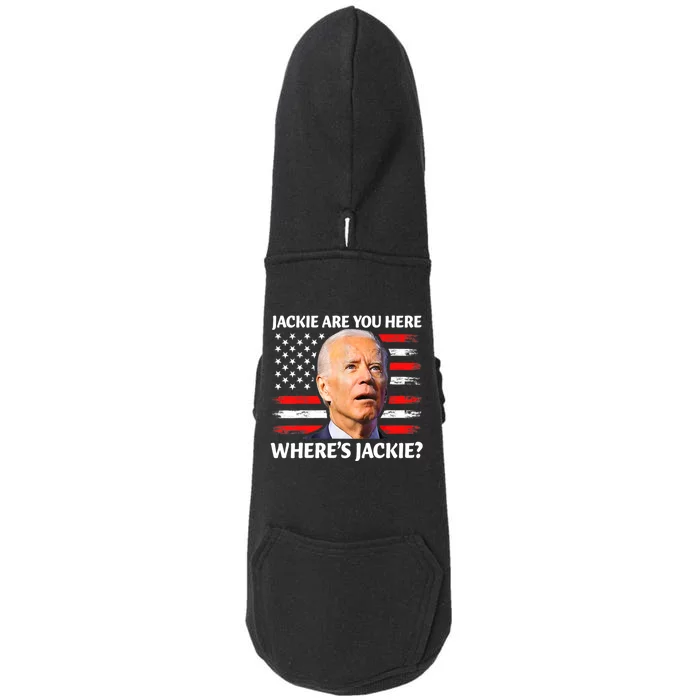 Jackie Are You Here Where's Jackie Funny Anti Joe Biden Doggie 3-End Fleece Hoodie