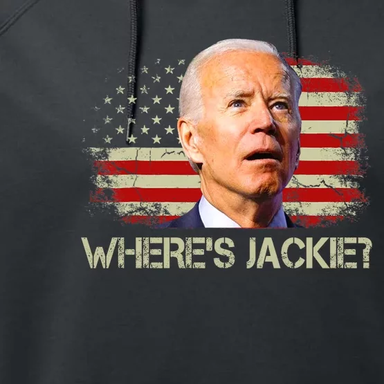 Jackie Are You Here Where's Jackie Funny Anti Joe Biden Performance Fleece Hoodie