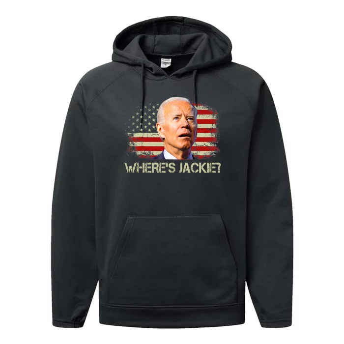 Jackie Are You Here Where's Jackie Funny Anti Joe Biden Performance Fleece Hoodie