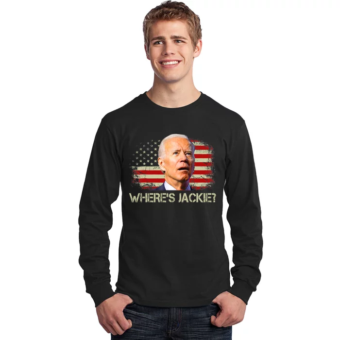 Jackie Are You Here Where's Jackie Funny Anti Joe Biden Long Sleeve Shirt