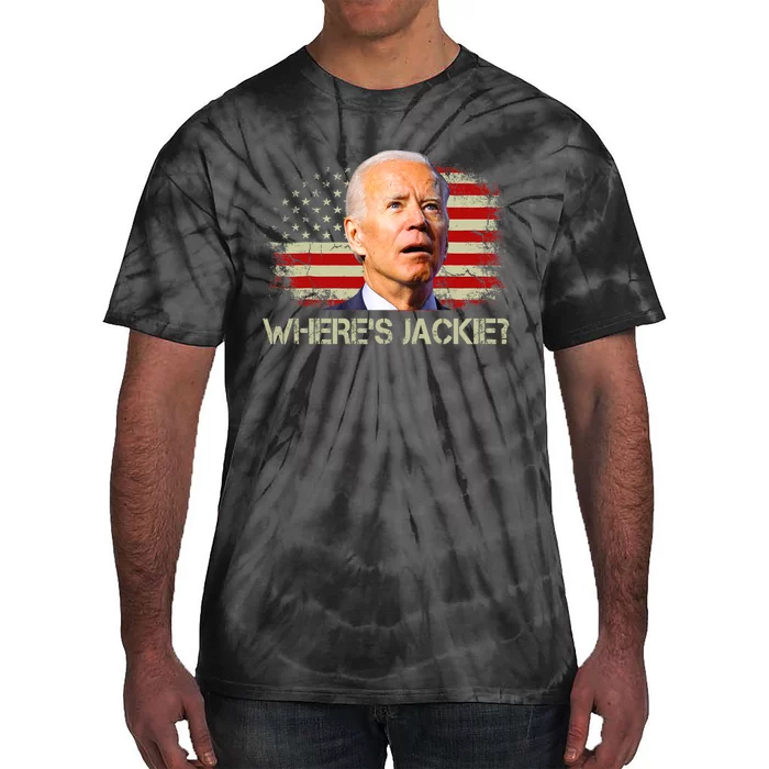 Jackie Are You Here Where's Jackie Funny Anti Joe Biden Tie-Dye T-Shirt