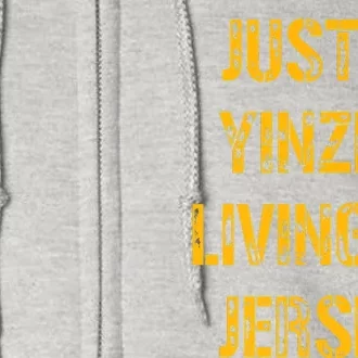 Just A Yinzer Living In Jersey Full Zip Hoodie