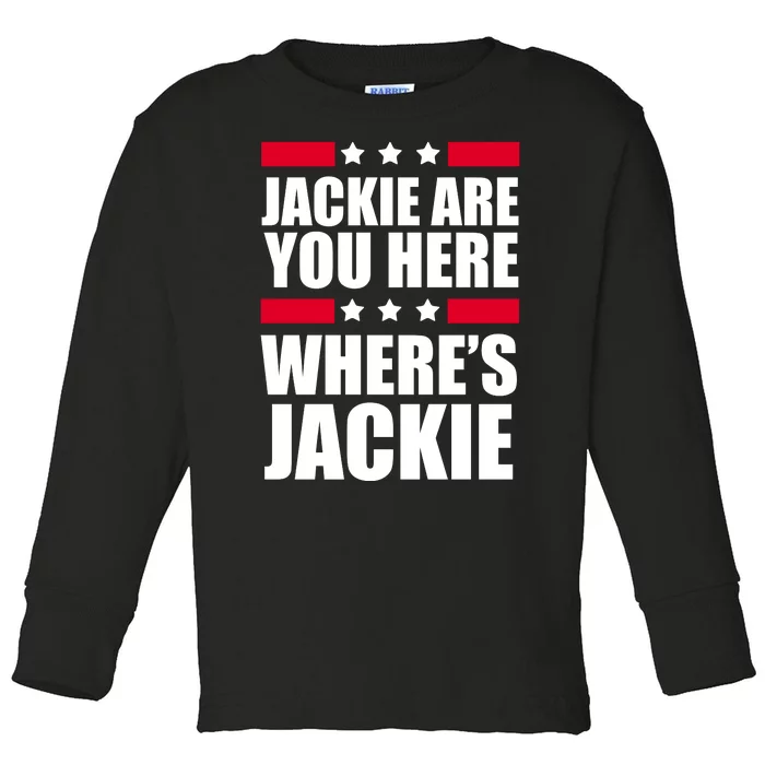 Jackie Are You Here Where's Jackie Toddler Long Sleeve Shirt