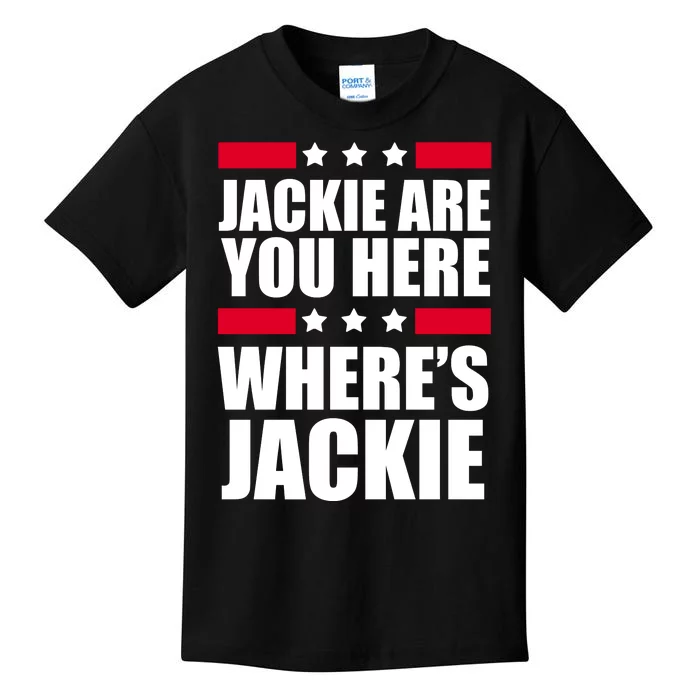 Jackie Are You Here Where's Jackie Kids T-Shirt