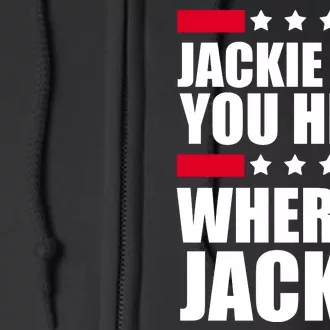 Jackie Are You Here Where's Jackie Full Zip Hoodie