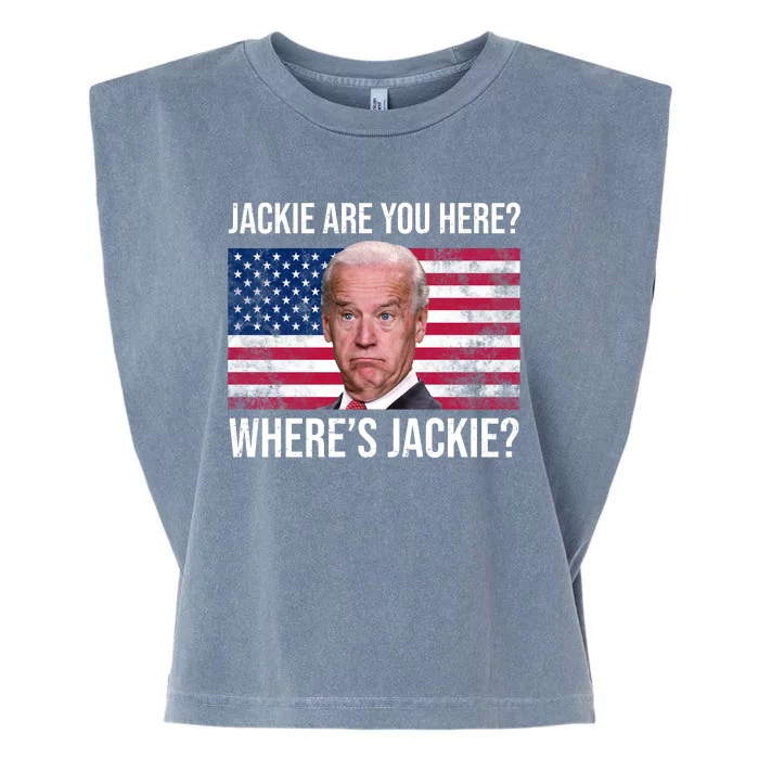 Jackie Are You Here Where's Jackie? Funny Biden Garment-Dyed Women's Muscle Tee