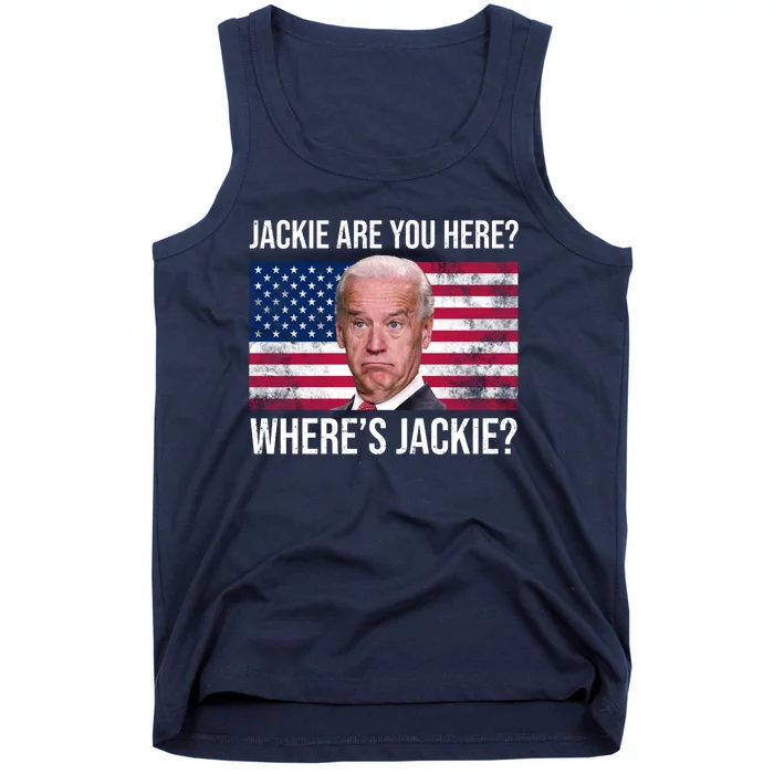 Jackie Are You Here Where's Jackie? Funny Biden Tank Top