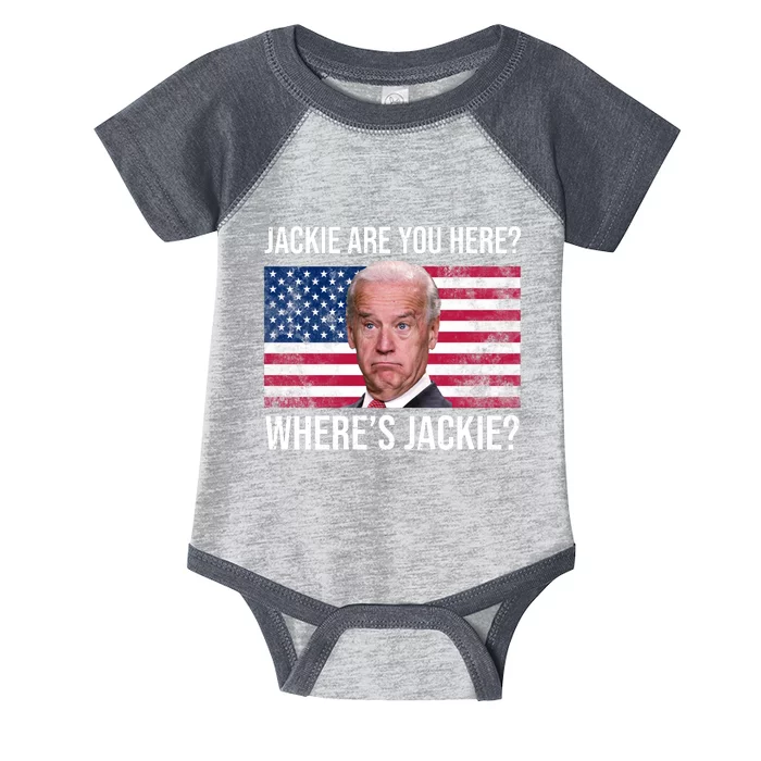 Jackie Are You Here Where's Jackie? Funny Biden Infant Baby Jersey Bodysuit