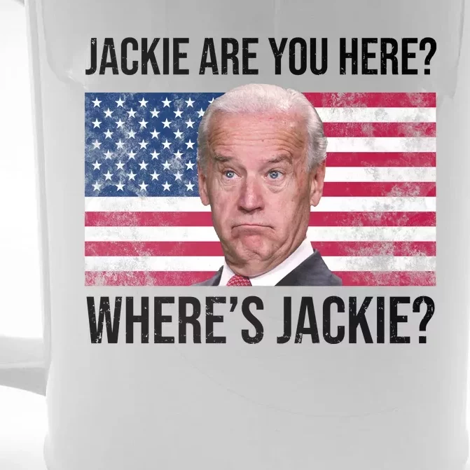 Jackie Are You Here Where's Jackie? Funny Biden Front & Back Beer Stein