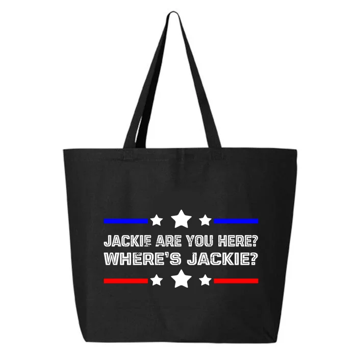 Jackie Are You Here Where's Jackie Funny Meme 25L Jumbo Tote