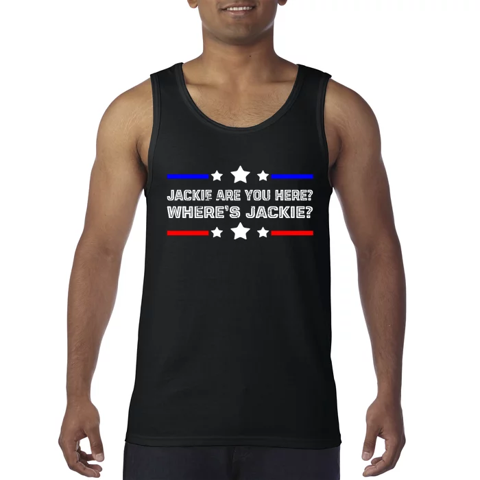 Jackie Are You Here Where's Jackie Funny Meme Tank Top