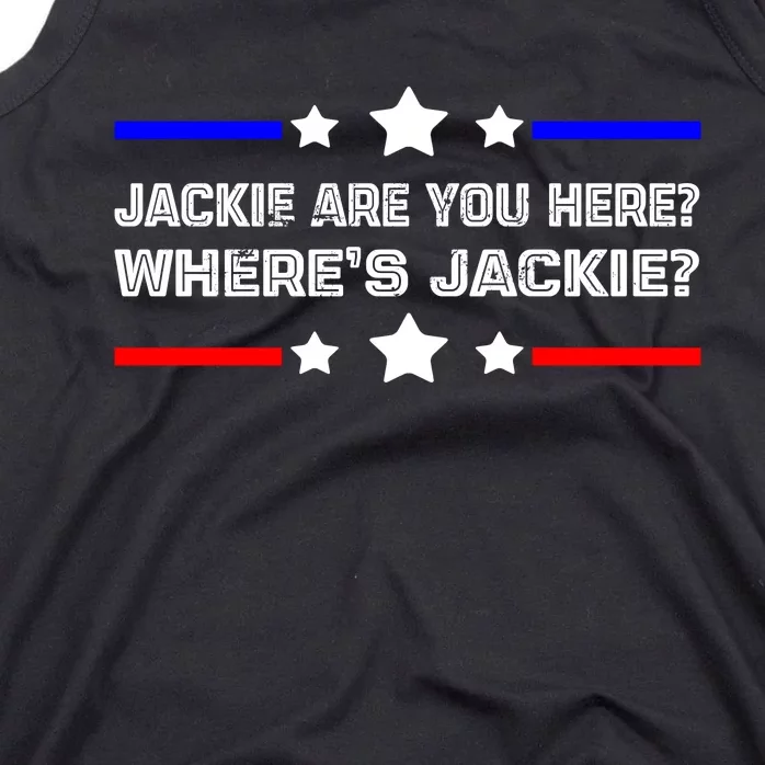 Jackie Are You Here Where's Jackie Funny Meme Tank Top