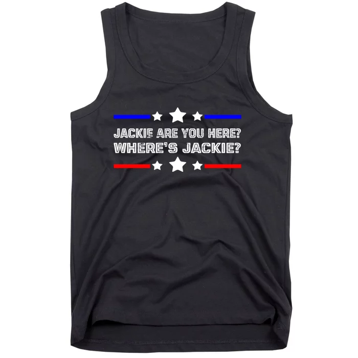 Jackie Are You Here Where's Jackie Funny Meme Tank Top