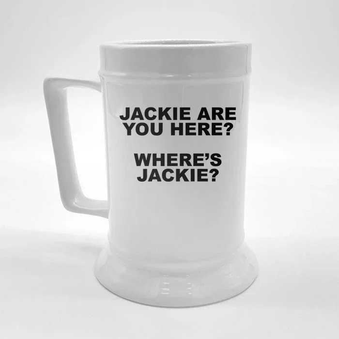 Jackie Are You Here? Where's Jackie Funny Meme Front & Back Beer Stein