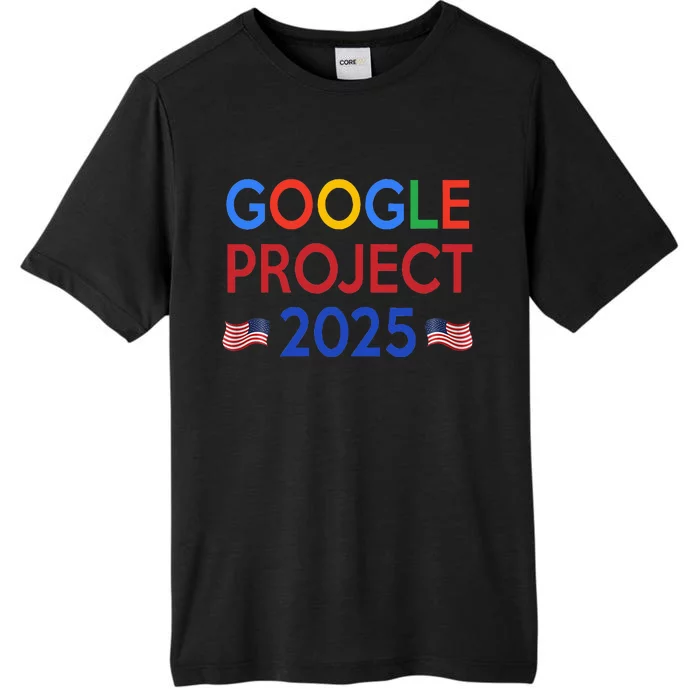 Joe Biden 2024 Presidentgoogle Project 2025 ChromaSoft Performance T-Shirt