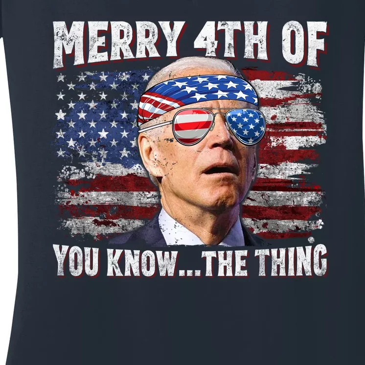 Joe Biden 4th Of July Shirts Merry 4th Of You Know The Thing American US Flag Women's V-Neck T-Shirt