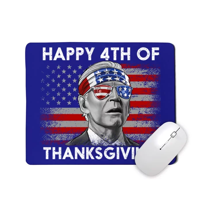 Joe Biden 4th Of July Happy 4th Of Thanksgiving Gift Mousepad