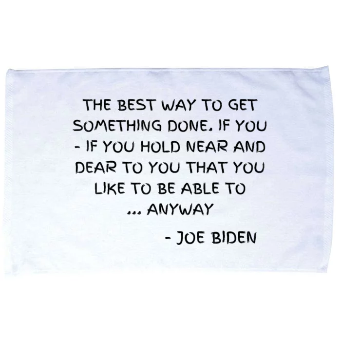 Joe Biden Anyway Design Funny Political Quote Saying Humor Microfiber Hand Towel