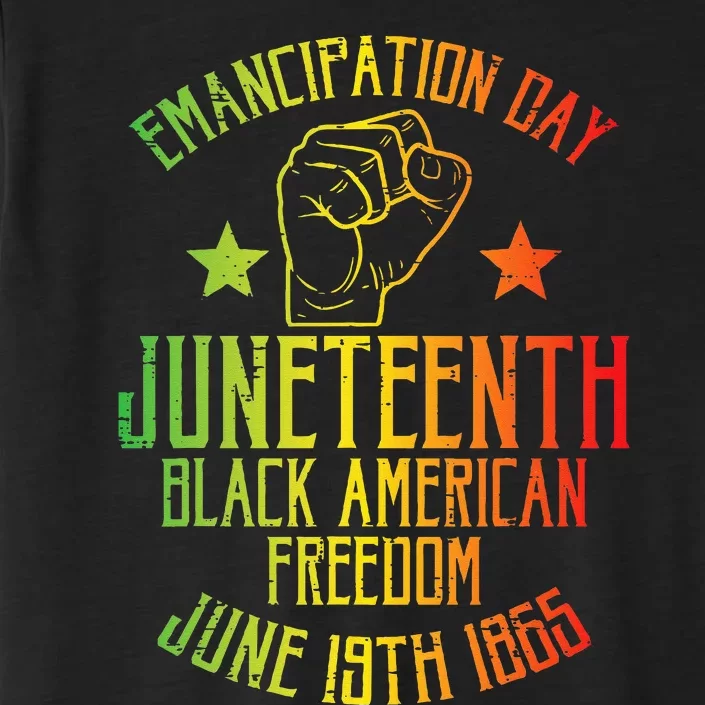 Juneteenth Black American Freedom June 19th Emancipation Day ChromaSoft Performance T-Shirt