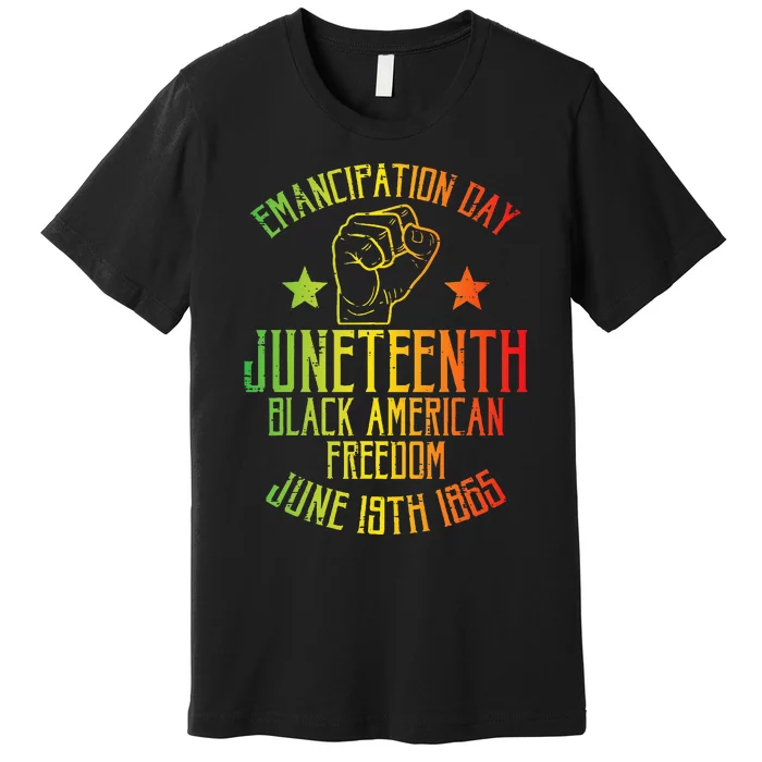 Juneteenth Black American Freedom June 19th Emancipation Day Premium T-Shirt