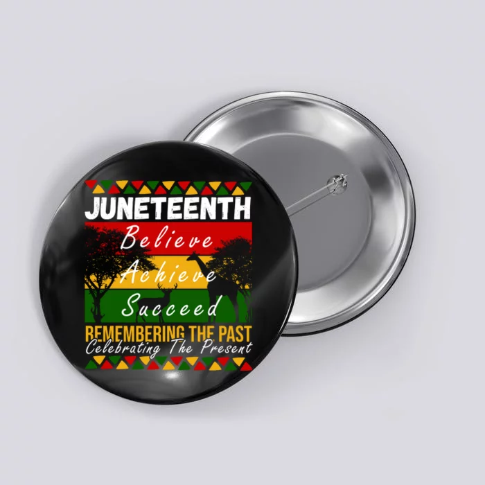 Juneteenth Believe Achieve Succeed Africa Button