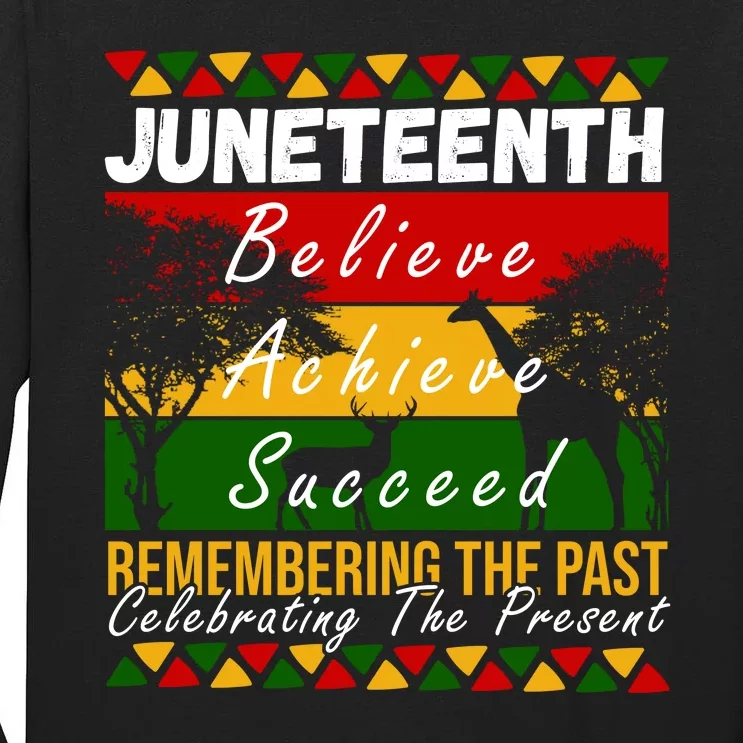 Juneteenth Believe Achieve Succeed Africa Tall Long Sleeve T-Shirt