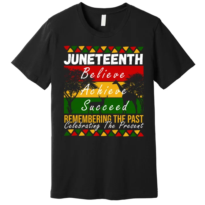 Juneteenth Believe Achieve Succeed Africa Premium T-Shirt