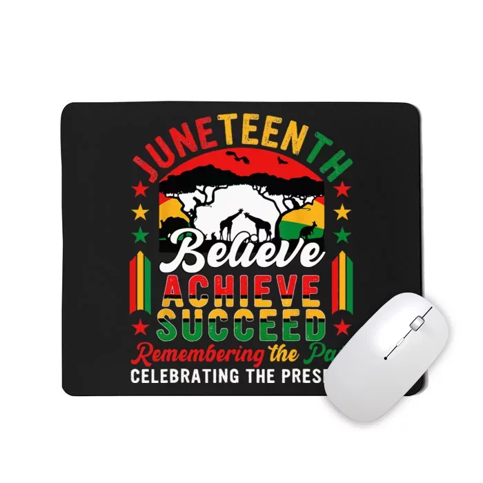 Juneteenth Believe Achieve Succeed Remembering Celebrating Mousepad