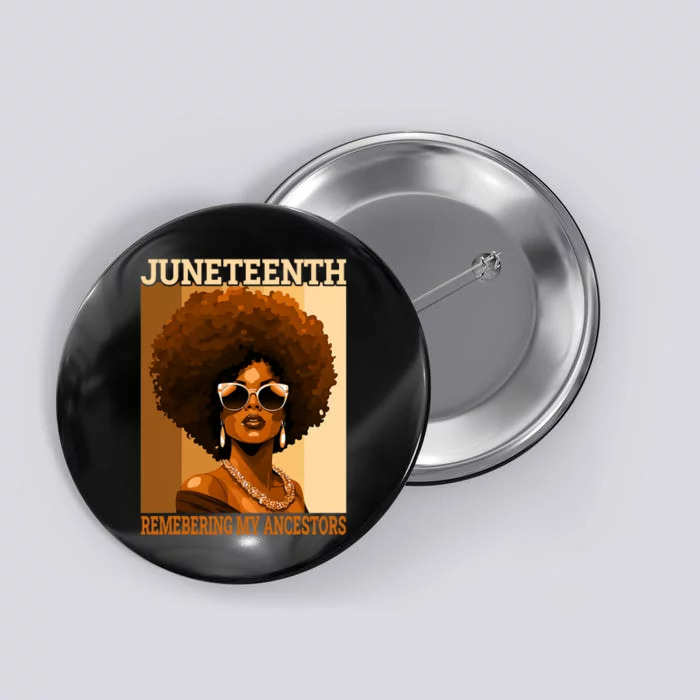 Juneteenth Black African Women Hair Remembering My Ancestors Button