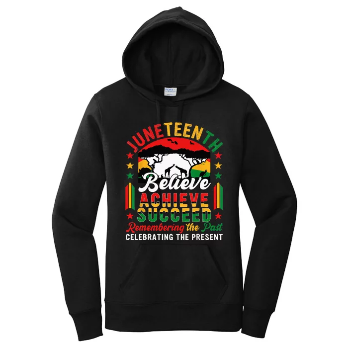 Juneteenth Believe Achieve Succeed Remembering Celebrating Women's Pullover Hoodie