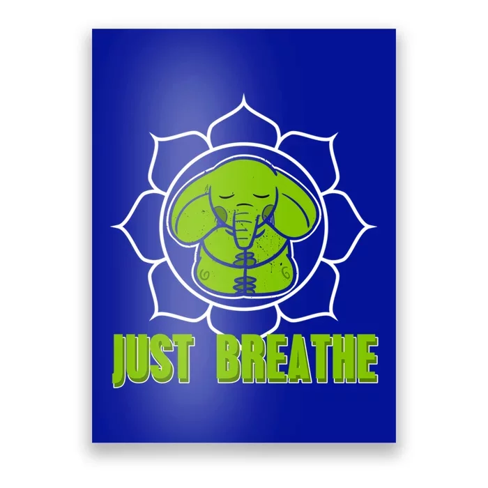 Just Breathe Awesome Meditating Elephant Design Present Gift Poster