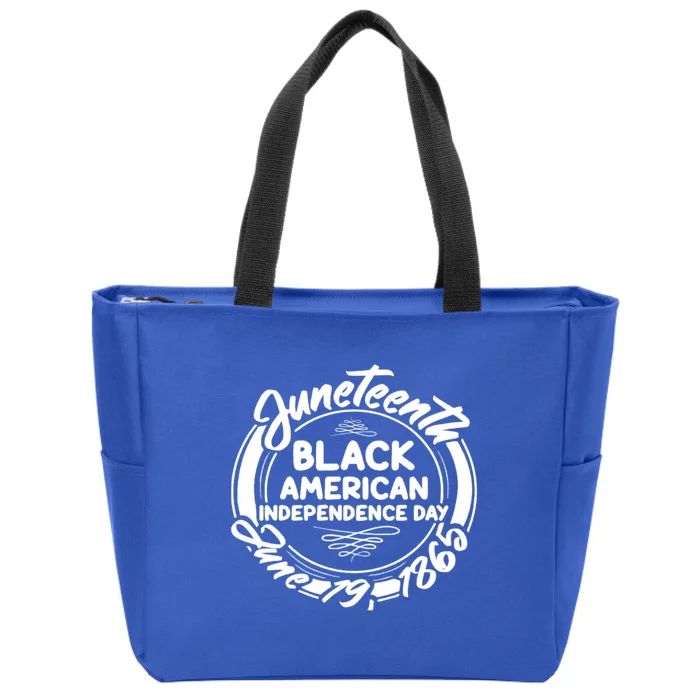 Juneteenth Black American Independence Day June 19 1865 Gift Zip Tote Bag