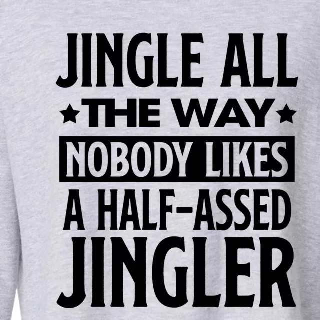 Jingle Bell All Way Half Assed Jingler Christmas Xmas Vibe Gift Cropped Pullover Crew