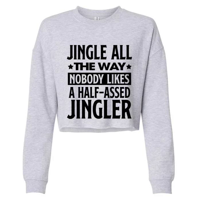 Jingle Bell All Way Half Assed Jingler Christmas Xmas Vibe Gift Cropped Pullover Crew