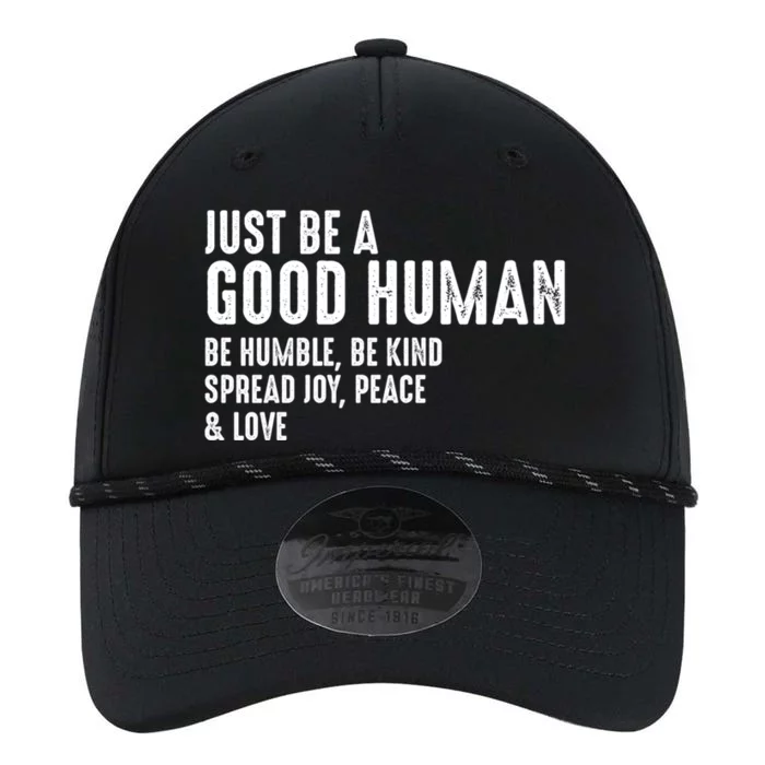 Just Be A Good Human Be Humble Be Kind Spread Joy Gift Performance The Dyno Cap