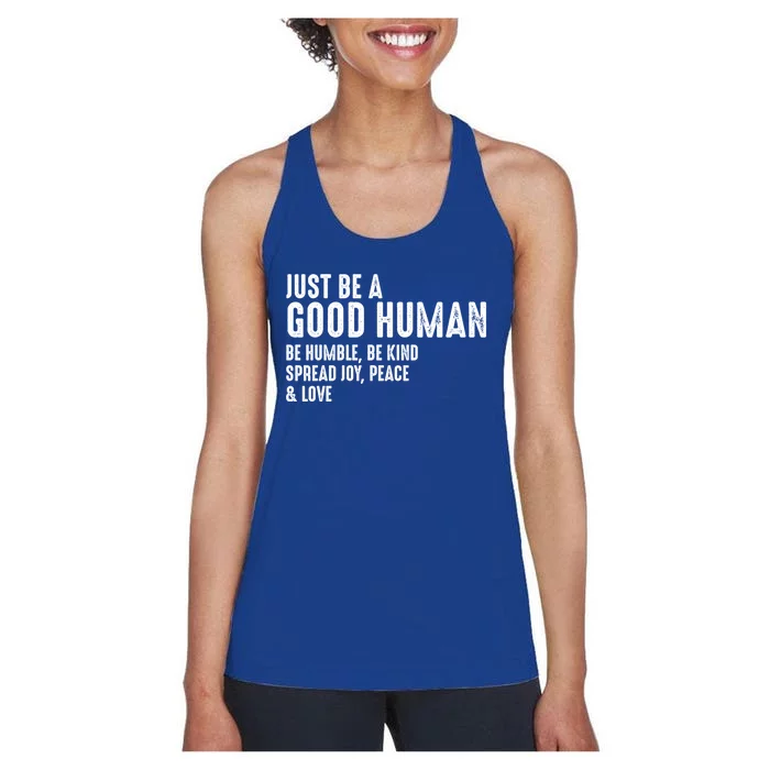 Just Be A Good Human Be Humble Be Kind Spread Joy Gift Women's Racerback Tank