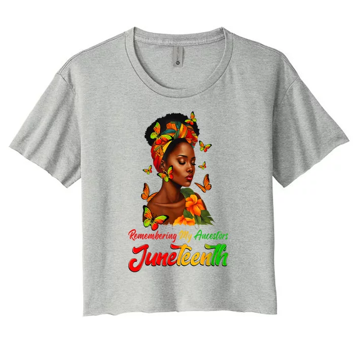 Juneteenth Black African Women Hair Remembering My Ancestors Gift Women's Crop Top Tee