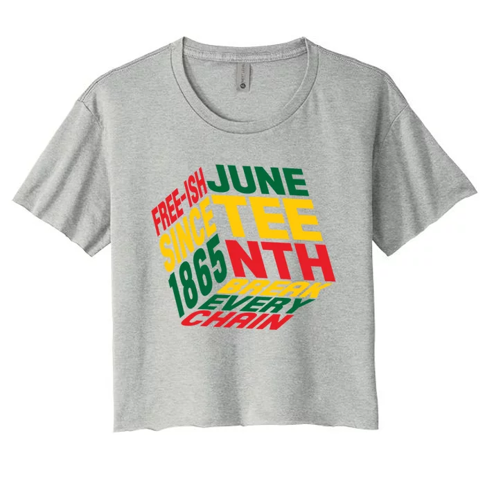 Juneteenth Box Block Freegiftish Since 1865 Break Every Chain Meaningful Gift Women's Crop Top Tee