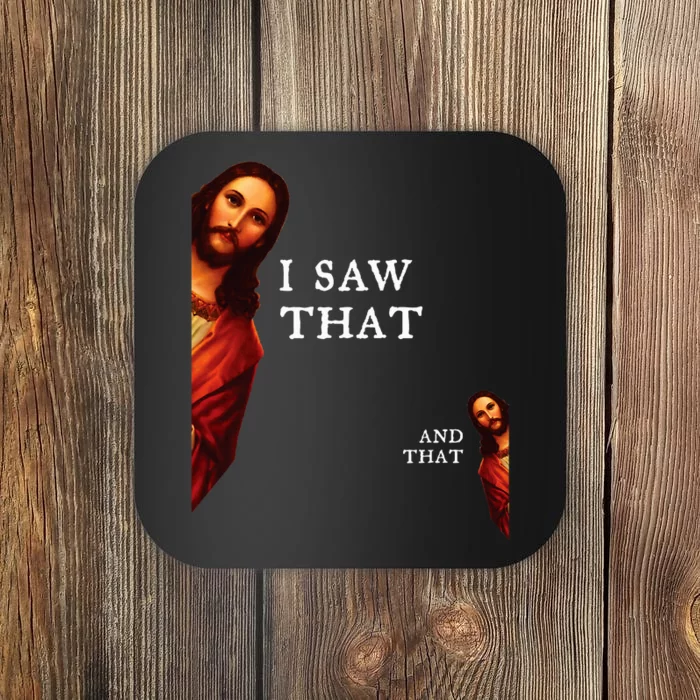 Jesus Bible Best Joke Quote I Saw That And That Coaster