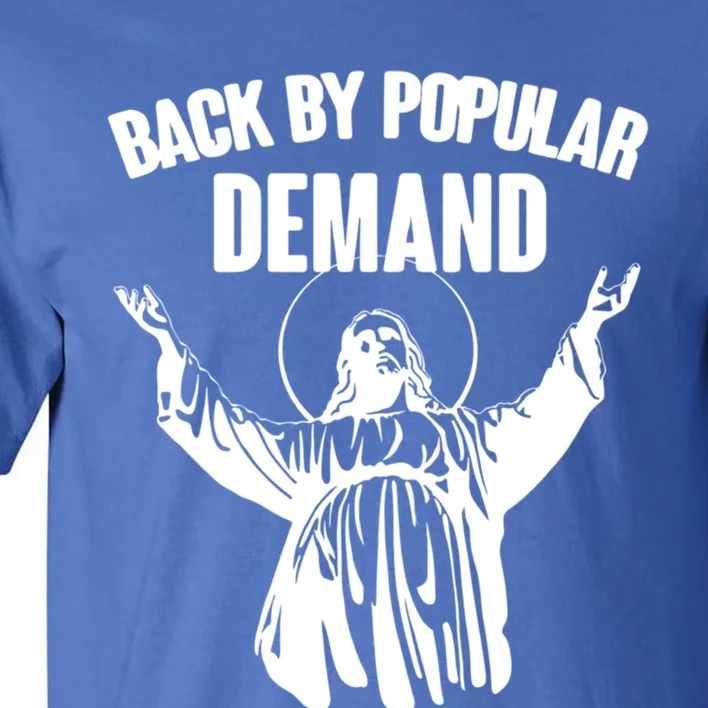 Jesus Back By Popular Ded Christian Gift Tall T-Shirt